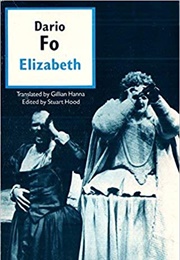 Elizabeth: Almost by Chance a Woman (Dario Fo)