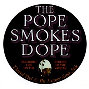 David Peel &amp; the Lower East Side - The Pope Smokes Dope