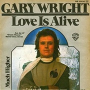 Love Is Alive - Gary Wright