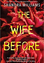 The Wife Before (Shanora Williams)