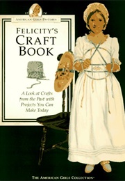 Felicity's Craft Book (American Girl)
