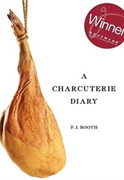 A Charcuterie Diary (PJ Booth)