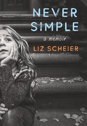 Never Simple (Liz Scheier)