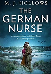 The German Nurse (M.J. Hollows)
