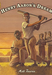 Henry Aaron's Dream (Matt Tavares)