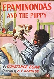 Epaminondas and the Puppy (Constance Egan)