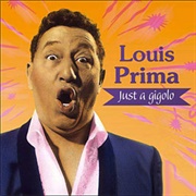 Just a Gigolo / I Ain&#39;t Got Nobody - Louis Prima
