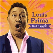 Just a Gigolo / I Ain't Got Nobody - Louis Prima