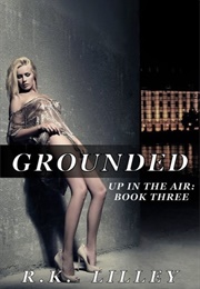 Grounded (R.K. Lilley)