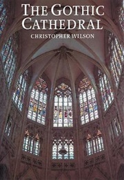 The Gothic Cathedral (Christopher Wilson)