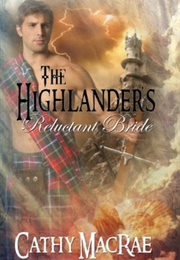 The Highlander&#39;s Reluctant Bride (Cathy MacRae)