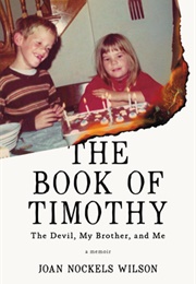 The Book of Timothy: The Devil, My Brother, and Me (Joan Nockels Wilson)