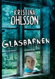 Glasbarnen (Kristina Ohlsson)