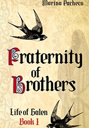 Fraternity of Brothers: Life of Galen (Marina Pacheco)