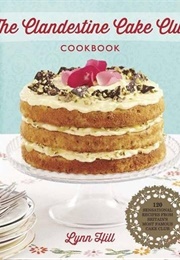 The Clandestine Cake Club (Lynn Hill)