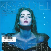 Kiss and Tell - Bryan Ferry