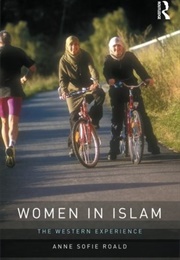 Women in Islam: The Western Experience (Anne Sofie Roald)