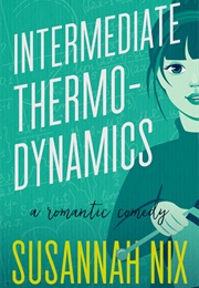 Intermediate Thermodynamics (Susannah Nix)