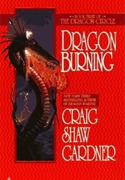 Dragon Burning (Craig Shaw Gardner)