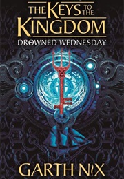 Drowned Wednesday (Garth Nix)