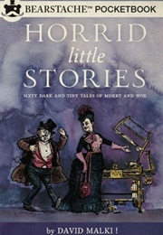 Horrid Little Stories (David Malki !)