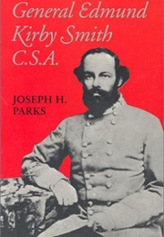 General Edmund Kirby Smith, C.S.A. (Joseph Howard Parks)