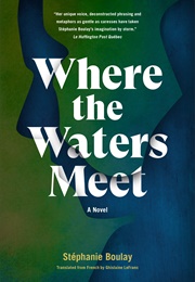 Where the Waters Meet (Stéphanie Boulay)