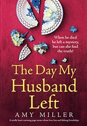The Day My Husband Left (Amy Miller)