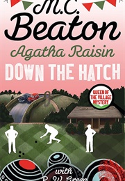 Agatha Raisin Down the Hatch