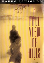 A Pale View of Hills (Kazuo Ishiguro)