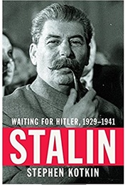 Stalin, Vol. II: Waiting for Hitler (Stephen Kotkin)