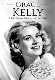 Grace Kelly (Hourly History)