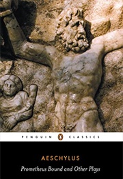 Prometheus Bound and Other Plays (Aeschylus)