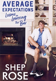 Average Expectations (Shep Rose)
