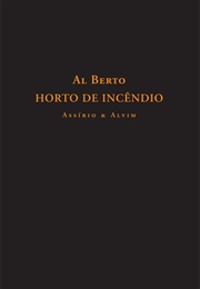 Horto De Incêndio (Al Berto)