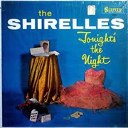 Tonight's the Night - The Shirelles