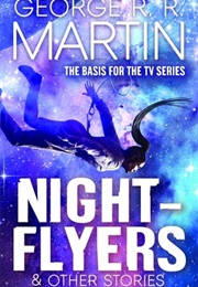 Nightflyers and Other Stories (George R.R. Martin)
