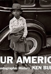 Our America: A Photographic History (Ken Burns)
