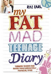 My Fat, Mad Teenage Diary (Rae Earl)