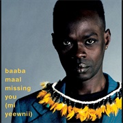Baaba Maal - Missing You (Mi Yeewnii)