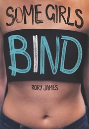 Some Girls Bind (Rory James)
