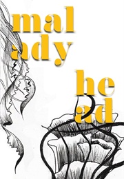 Malady Head (Rod Moody-Corbett)