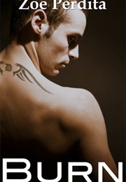 Burn (Zoe Perdita)