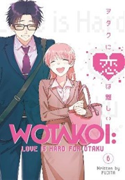 Wotakoi: Love Is Hard for Otaku Volume 6 (Fujita)