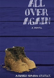 All Over Again (Adziko Simba Gegele)