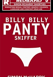 Billy Billy Panty Sniffer (Simon Mchardy)
