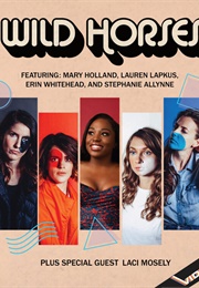 Wild Horses Featuring Laci Mosely (2017)