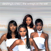 The Writing&#39;s on the Wall - Destiny&#39;s Child