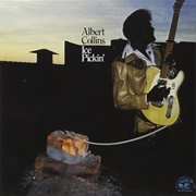 Ice Pickin' - Albert Collins