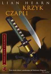 The Harsh Cry of the Heron (Lian Hearn)